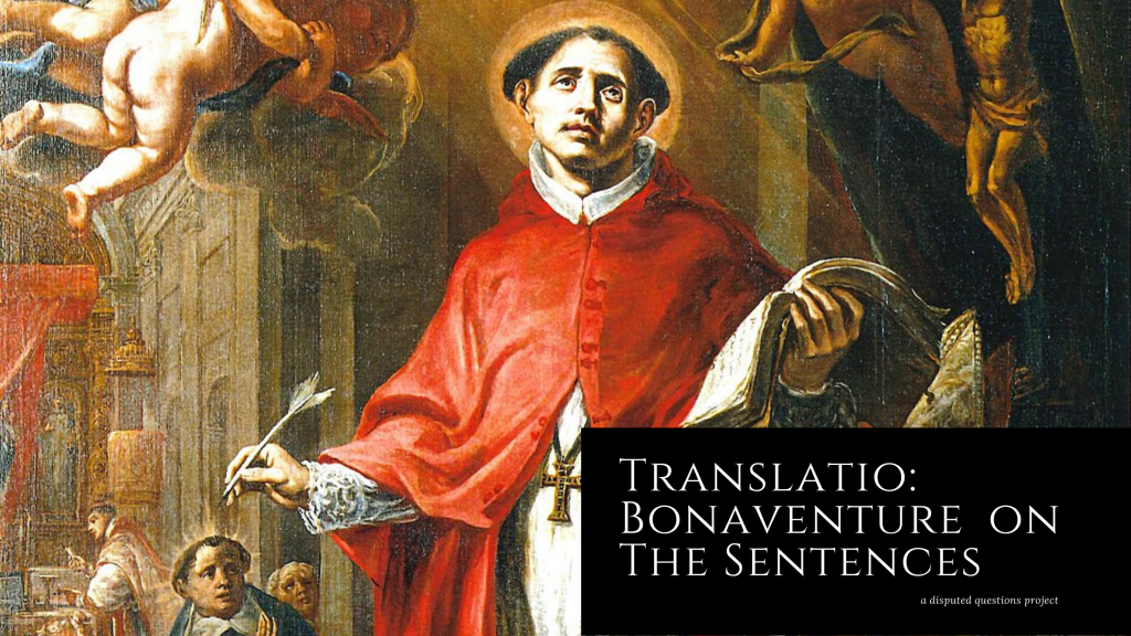 Translatio: Bonaventure’s Commentary on the Sentences, Prooemium (Part 1)